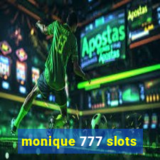 monique 777 slots